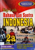 Kaji Latih Bahasa dan Sastra Indonesia 2A (Kelas 2 SMA)