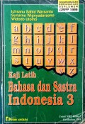 Kaji Latih Bahasa dan Sastra Indonesia 3 untuk SMU Kelas 3
