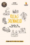 KELAS SKENARIO Wujudkan Ide Menjadi Naskah Film