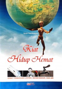 Kiat Hidup Hemat (Hemat Pemakaian Listrik, Bahan Bakar, dan Air)