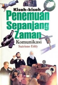 Kisah-Kisah Penemuan Sepanjang Zaman (Komunikasi)