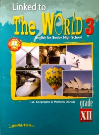 Linked to The World 3 (English for Senior High School grade XII)