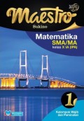 Maestro Matematika 1 untuk SMA/MA Kelas X IIA (IPA)