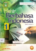 Mahir Berbahasa Indonesia 1 SMA Kelas X (2006)