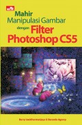 Mahir Manipulasi Gambar dengan Filter Photoshop CS5