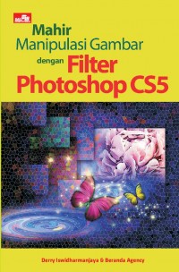 Mahir Manipulasi Gambar dengan Filter Photoshop CS5