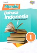 Mandiri Bahasa Indonesia 1 untuk SMA/MA Kelas X