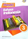 Mandiri Bahasa Indonesia 3 untuk SMA/MA Kelas XII