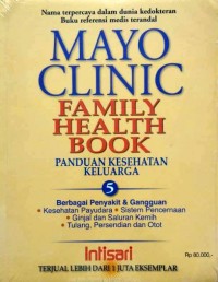 MAYO CLINIC : Family Health Book (Panduan Kesehatan Keluarga) Jilid 5