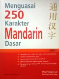 Menguasai 250 Karakter Mandarin Dasar Jilid 1