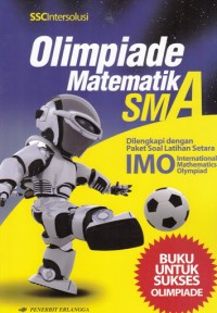 Olimpiade Matematika SMA (Buku untuk Sukses Olimpiade)