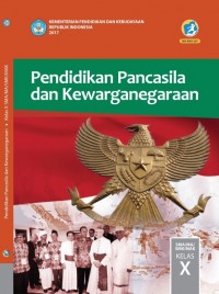 Pendidikan Pancasila dan Kewarganegaraan SMA/MA/SMK/MAK Kelas X
