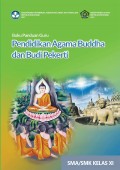 Buku Panduan Guru Pendidikan Agama Buddha dan Budi Pekerti SMA/SMK Kelas XI