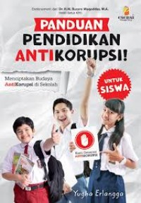 Panduan Pendidikan AntiKorupsi! Untuk Siswa