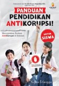 Panduan Pendidikan AntiKorupsi! Untuk Siswa