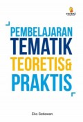 Pembelajaran Tematik Teoretis & Praktis