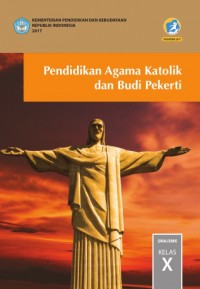 Pendidikan Agama Katolik dan Budi Pekerti untuk SMA/SMK Kelas X