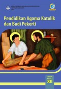Pendidikan Agama Katolik dan Budi Pekerti SMA/SMK Kelas XII