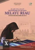 Pendidikan Budaya MELAYU RIAU untuk SMA/SMK/MA Kelas X