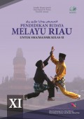 Pendidikan Budaya MELAYU RIAU untuk SMA/SMK/MA Kelas XI