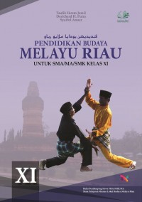 Pendidikan Budaya MELAYU RIAU untuk SMA/SMK/MA Kelas XI
