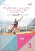 Pendidikan Jasmani, Olahraga, dan Kesehatan 3 untuk SMA/MA Kelas XII