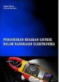 Pengukuran Besaran Listrik Dalam Rangkaian Elektronika