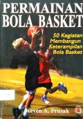 Permainan Bola Basket : 50 Kegiatan Membangun Keterampilan Bola Basket