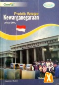 Praktik Belajar Kewarganegaraan untuk SMA Kelas X