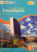Praktik Belajar Kewarganegaraan untuk SMA Kelas XI