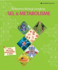 Referensi Biologi Lengkap : SEL & METABOLISME