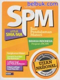 SPM Bahasa Indonesia SMA dan MA Siap Tuntas Menghadapi Ujian Nasional
