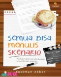 Semua Bisa Menulis Skenario