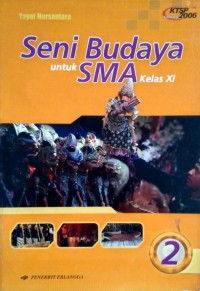 Seni Budaya 2 untuk SMA Kelas XI