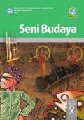 Seni Budaya untuk SMA/MA/SMK/MAK Kelas X Smt 1
