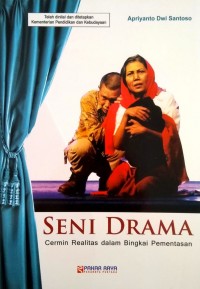 Seni Drama : Cermin Realitas dalam Bingkai Pementasan