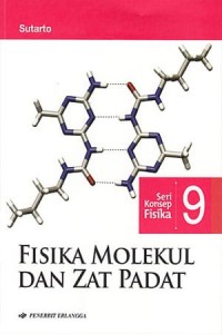 Seri Konsep Fisika 9 : Fisika Molekul dan Zat Padat