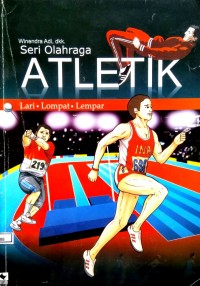 Seri Olahraga ATLETIK (Lari, Lompat, Lempar)