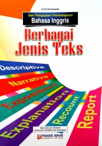 Seri Pengayaan Pembelajaran Bahasa Inggris: Berbagai Jenis Teks