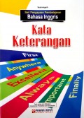 Seri Pengayaan Pembelajaran Bahasa Inggris: Kata Keterangan