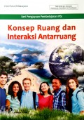 Seri Pengayaan Pembelajaran IPS: Konsep Ruang dan Interaksi Antarruang