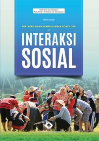 Seri Pengayaan Pembelajaran Sosiologi: Interaksi Sosial
