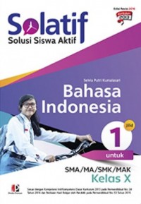 Solatif Bahasa Indonesia Jilid 1 untuk SMA/MA/SMK/MAK Kelas X