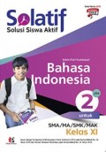 Solatif Bahasa Indonesia Jilid 2 untuk SMA/MA/SMK/MAK Kelas XI