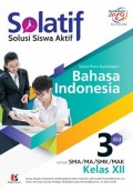Solatif Bahasa Indonesia Jilid 3 untuk SMA/MA/SMK/MAK Kelas XII
