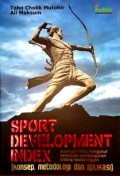 Sport Development Index (Konsep, Metodologi dan Aplikasi)