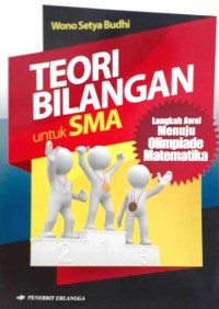 Teori Bilangan untuk SMA (Langkah Awal Menuju Olimpiade Matematika)