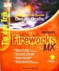 Tip dan Trik Membuat Efek Spesial Desain Grafis dengan Fireworks MX