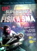 Trik Supercepat Menyelesaikan Soal-Soal Fisika SMA