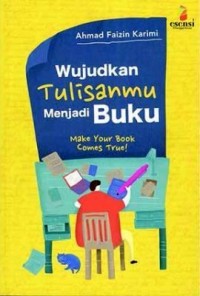 Wujudkan Tulisanmu menjadi Buku